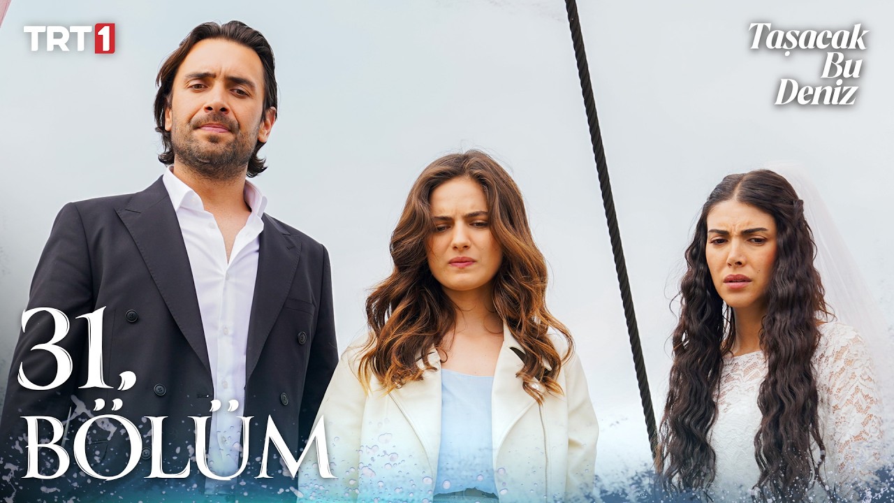 Taşacak Bu Deniz - Episode 31